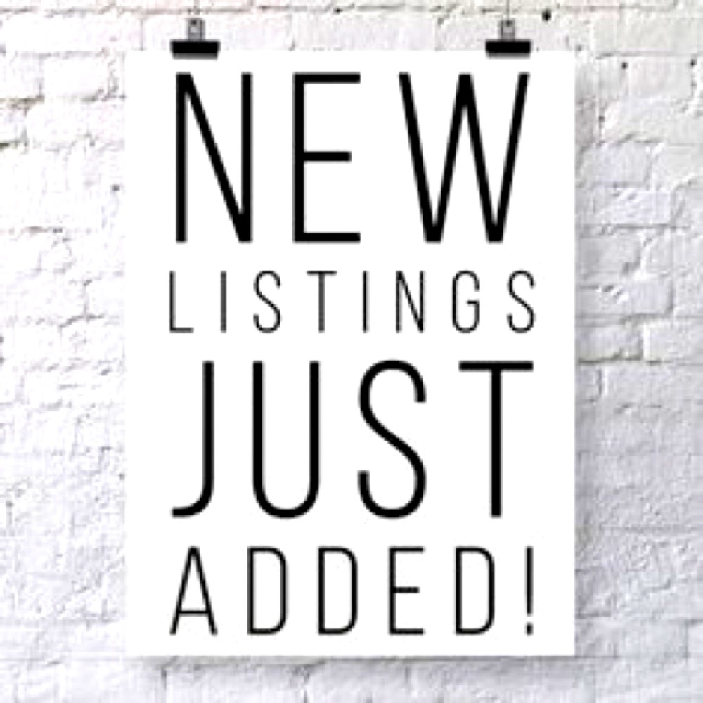 New Listings just added!!